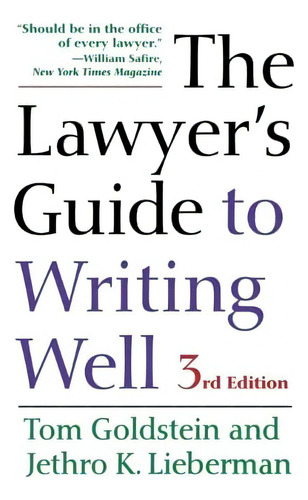 The Lawyerøs Guide To Writing Well, De Goldstein, Tom. Editorial University Of California Press, Tapa Blanda En Inglés
