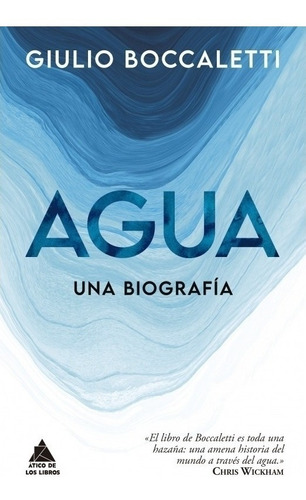 Agua: Una Biografia - Giulio Boccaletti
