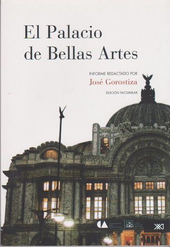 El Palacio De Bellas Artes: Informe Redactado Por José 91ost