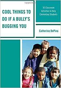 Cool Things To Do If A Bullys Bugging You 50 Classroom Activ