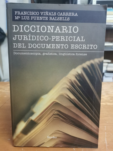 Diccionario Jurídico-pericial Del Documento Escrito - Herder