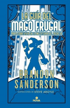 La Guia Del Mago Frugal (nov Secreta 2) - Brandon Sanderson