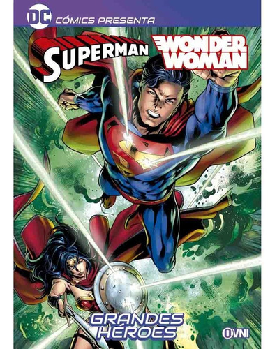 Dc Comics Presenta - Superman/wonder Woman Grandes Heroes