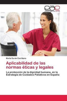 Libro Aplicabilidad De Las Normas Eticas Y Legales - Dura...