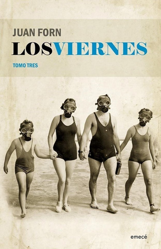 Los Viernes - Tomo 3 - Juan Forn - Libro Emece