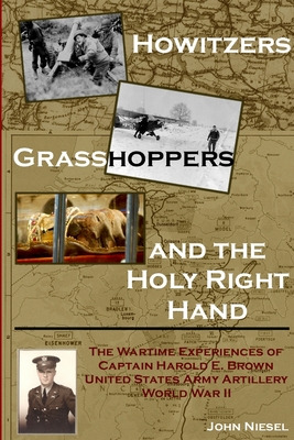 Libro Howitzers, Grasshoppers, And The Holy Right Hand - ...