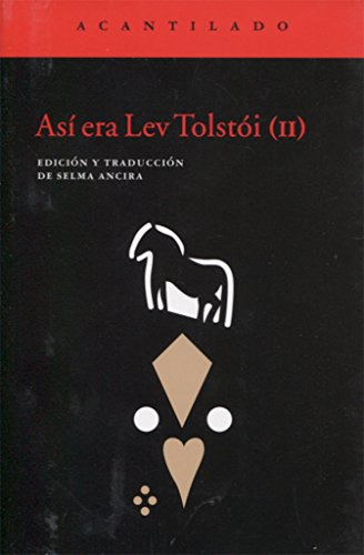 Asi Era Lev Tolstoi -ii-: 83 -cuadernos Del Acantilado-