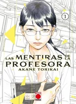 Comprar Las Mentiras De La Profesora: Na, De Torikai Akane. Serie Las Mentiras De La Profesora, Vol. 1. Editorial Panini España S.a., Tapa Blanda, Edición Fisico En Español, 2022