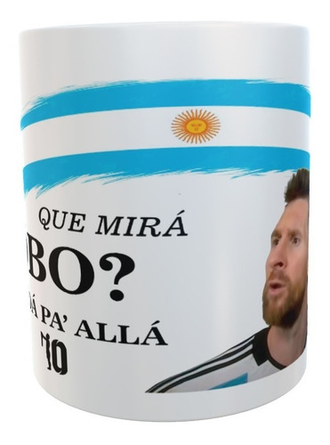 Taza Cerámica Messi Que Mirá Bobo! Sublimada