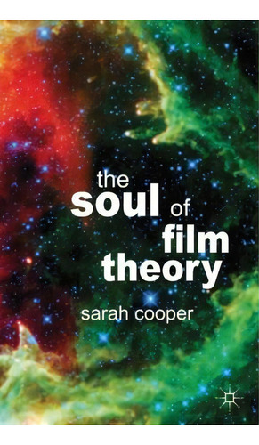 The Soul Of Film Theory, De S. Cooper. Editorial Palgrave Macmillan, Tapa Blanda En Inglés