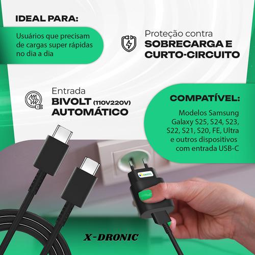 Carregador Super Rápido 25w Compatível com Samsung Galaxy S25 S24 S23 S22 S21 S20 Fe Ultra Super Fast Turbo Cabo Blindado Tipo Usb C - Certificado Anatel - Fabricado No Brasil - X-Dronic