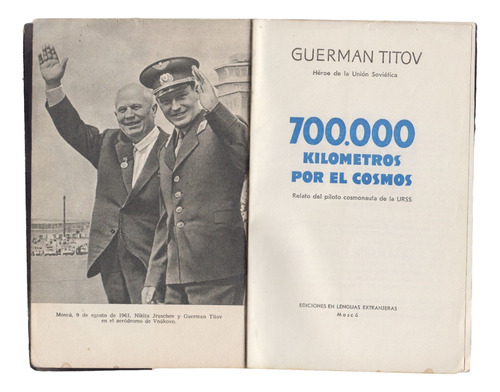 Cosmonauta Sovietico Guerman Titov 700.000 Kms Por El Cosmos (Usado)