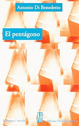 Libro El Pentagono De Antonio Di Benedetto