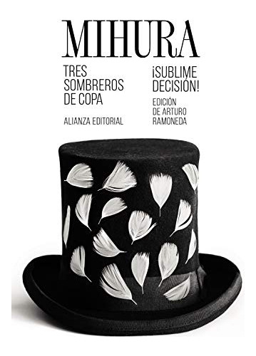 Libro Tres Sombreros De Copa ¡sublime Decisión! De Miguel Mi