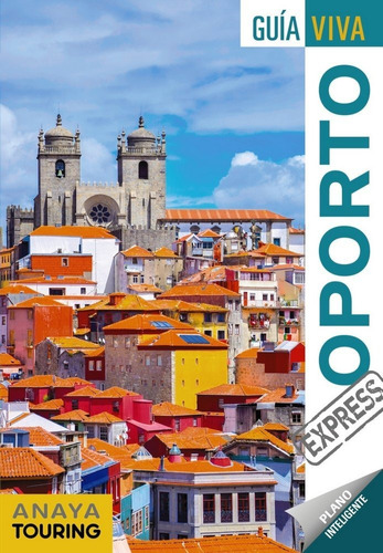 O Porto, De Vázquez Solana, Gonzalo. Editorial Anaya Touring, Tapa Blanda En Español