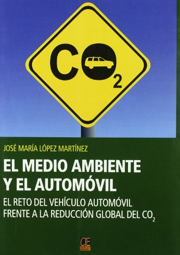 Libro El Medio Ambiente Y El Automovil Co2 De Jose Maria Lop