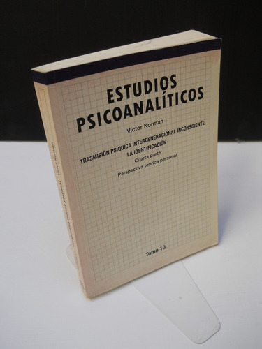 Víctor Korman Estudios Psicoanalíticos Transmisión Psíquica