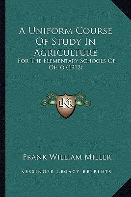 Libro A Uniform Course Of Study In Agriculture : For The ...