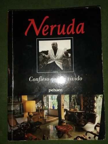 Libro Confieso Que He Vivido Pablo Neruda 