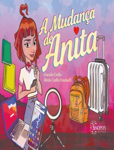 A Mudanca De Anita: A Mudanca De Anita, De Silva, Graciela Coelho Da. Sinopsys Editora, Capa Mole, Edição 1 Em Português, 2021