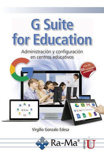 G Suite For Education. Administración Y Configuración En Cen