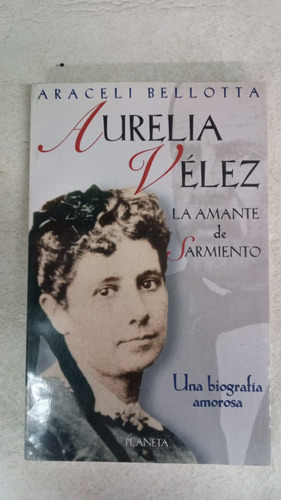 Aurelia Velez - Araceli Bellotta - Planeta