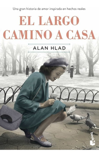 El Largo Camino A Casa, De Alan Hlad. Serie Hlad, Vol. Único. Editorial Planeta, Booket, Tapa Blanda, Edición Original En Español, 2022