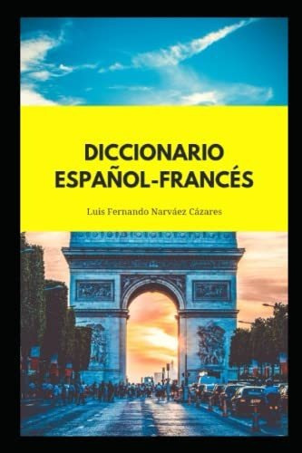 Libro : Diccionario Frances - Español (aprende Idiomas -..
