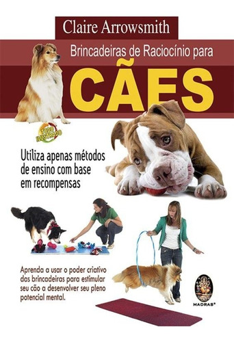 Livro Brincadeiras De Raciocínio Para Cães