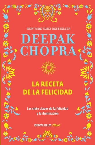 Receta De La Felicidad, La  - Deepak Chopra