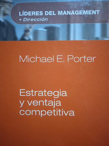 Estrategia Y Ventaja Competitiva Empresarial Michael Porter