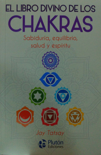 El Libro Divino De Los Chakras Jay Tatsay Plutón Nvo *