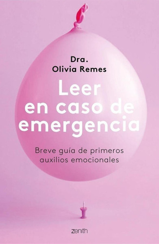 Libro: Leer En Caso De Emergencia. Remes, Dr.olivia. Zenith