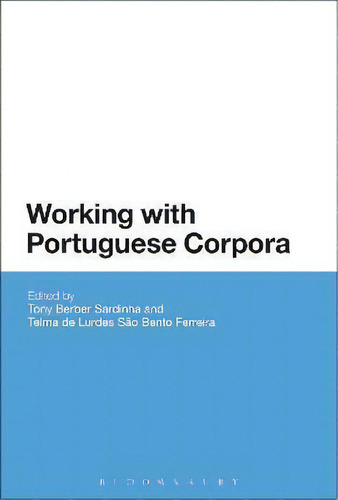 Working With Portuguese Corpora, De Tony Berber Sardinha., Vol. 1. Editorial Bloomsbury Publishing Plc, Tapa Blanda En Inglés