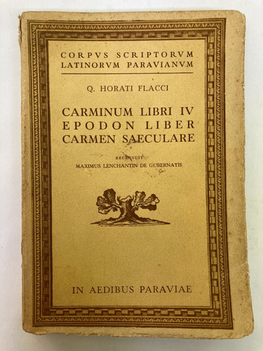 Horati. Carminum Libri Iv Epodon Liber Carmen Saeculare.