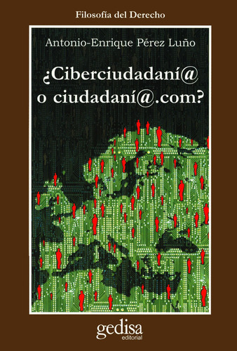 ¿Ciberciudadaní@ o ciudadaní@.com?, de Pérez Luño, Antonio. Serie Cla- de-ma Editorial Gedisa en español, 2004