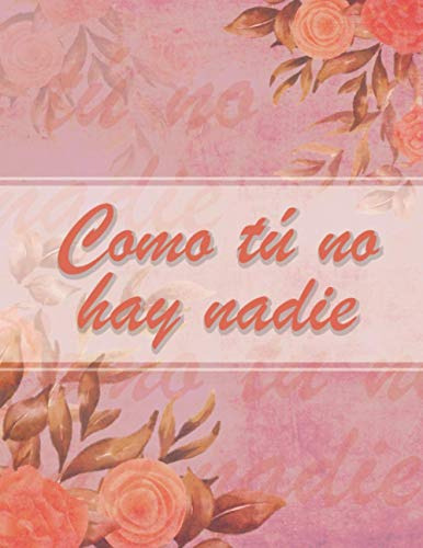 Como Tu No Hay Nadie: Mothers Day Gift From Daughter For Mot