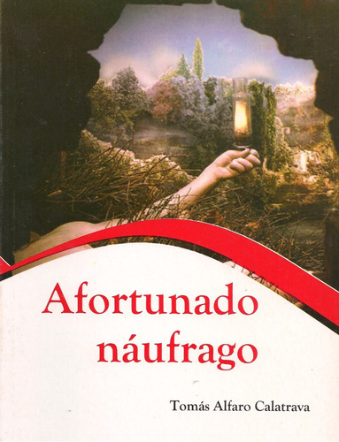 Afortunado Náufrago (poesía) - Tomás Alfaro Calatrava