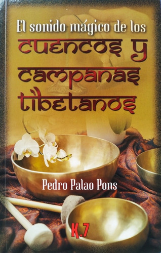 Libro Sonido Magico De Los Cuencos Y Campanas Tibetanos