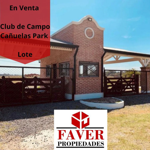 Venta Lote Barrio Privado Cañuelas Park