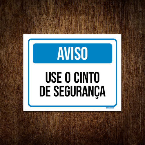 Placa Sinalização - Aviso Use Cinto Segurança Azul 18x23
