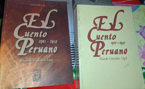 El Cuento Peruano Gonzales Vigil  1920-1941,-2001-2010