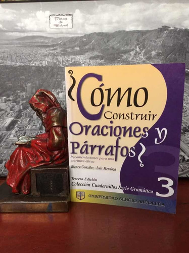 ¿cómo Construir Oraciones Y Párrafos? - Gramatica - Mendoza