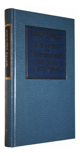 El Yo Y El Ello / 3 Ensayos Sobre Teoría Sexual - S. Freud 