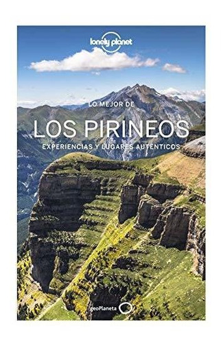 Lo Mejor De Los Pirineos 1 (guías Lo Mejor De País Lonely Pl