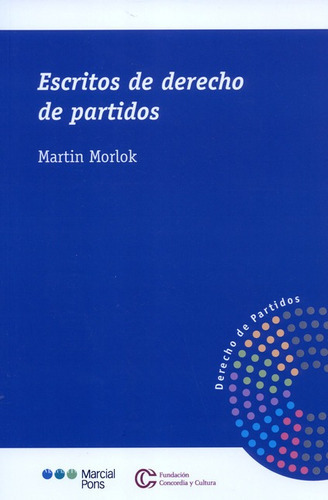 Escritos De Derecho De Partidos, De Morlok, Martin. Editorial Marcial Pons, Tapa Blanda, Edición 1 En Español, 2018