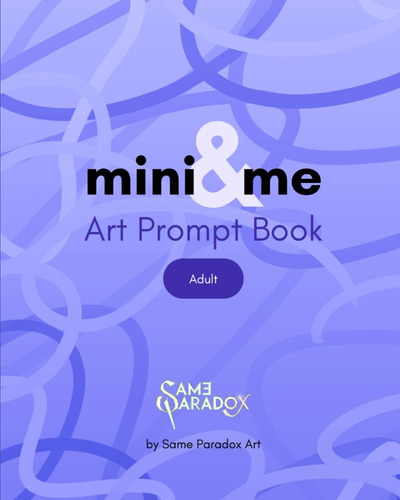 Libro: Mini & Me: Art Prompt Book - Part Adult Copy: Sparks 