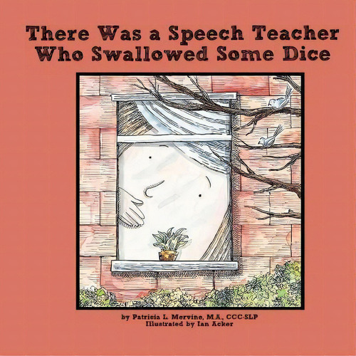 There Was A Speech Teacher Who Swallowed Some Dice, De Patricia L Mervine. Editorial Createspace Independent Publishing Platform, Tapa Blanda En Inglés