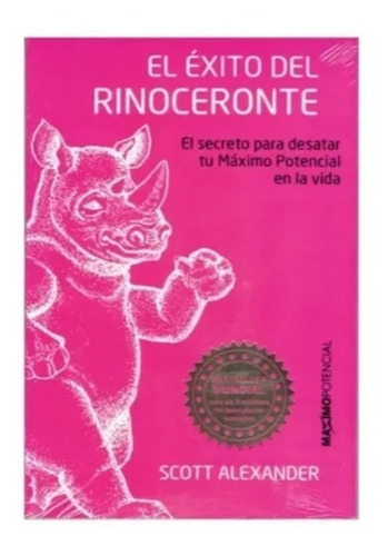 El Éxito Del Rinoceronte - Scott Alexander -