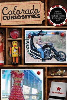 Libro Colorado Curiosities: Quirky Characters, Roadside O...